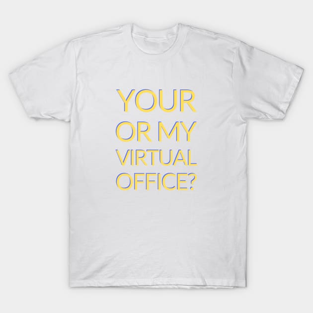 Your or my virtual office? - colorful T-Shirt by janvandenenden